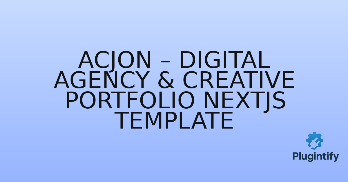 You are currently viewing Acjon – Digital Agency & Creative Portfolio NextJs Template