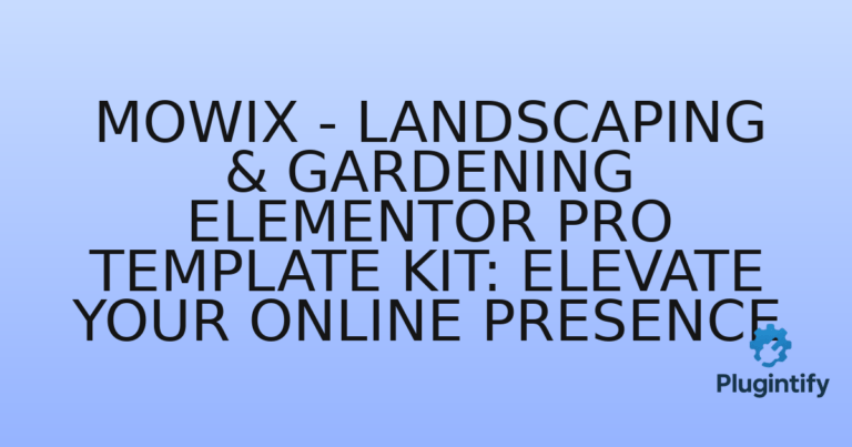 Read more about the article Mowix – Landscaping & Gardening Elementor Pro Template Kit: Elevate Your Online Presence