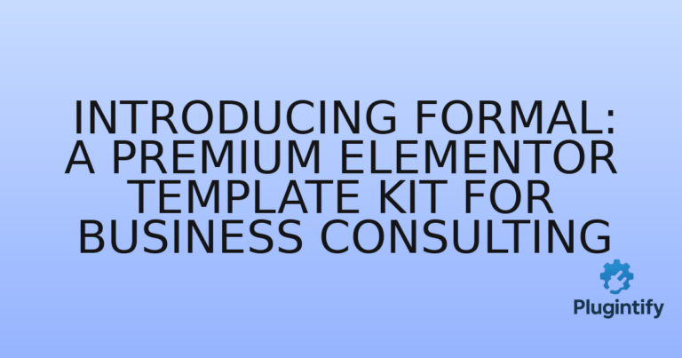 Read more about the article Introducing Formal: A Premium Elementor Template Kit for Business Consulting