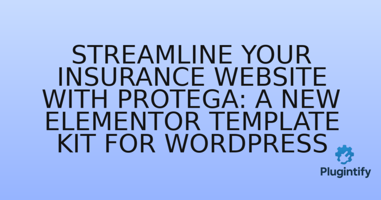 Read more about the article Streamline Your Insurance Website with Protega: A New Elementor Template Kit for WordPress