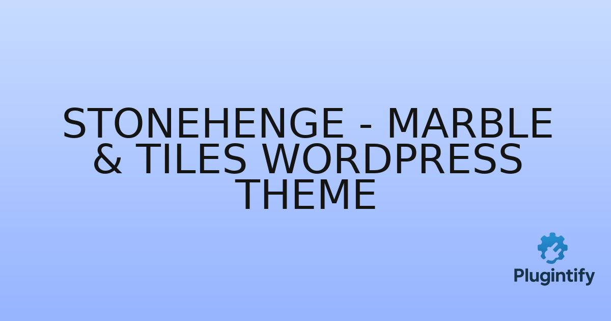 You are currently viewing StoneHenge – Marble & Tiles WordPress Theme