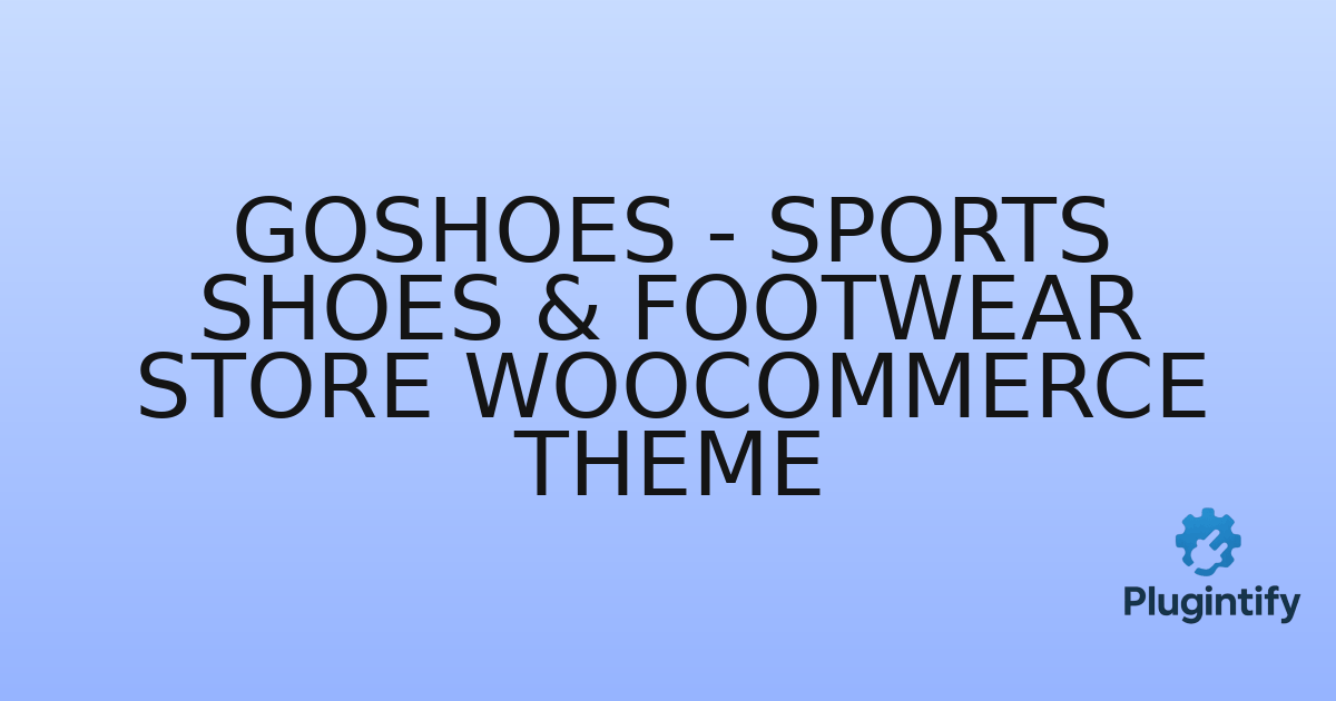 You are currently viewing Goshoes – Sports Shoes & Footwear Store WooCommerce Theme