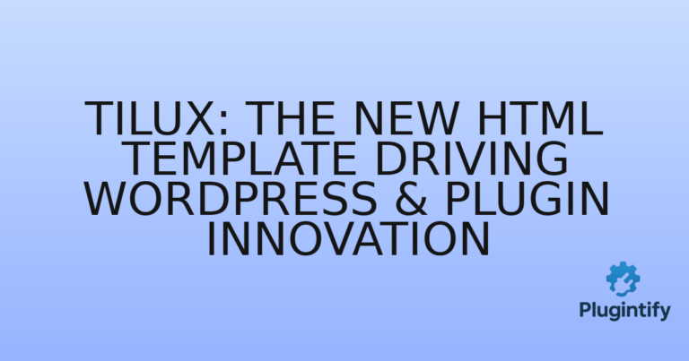 Read more about the article Tilux: The New HTML Template Driving WordPress & Plugin Innovation