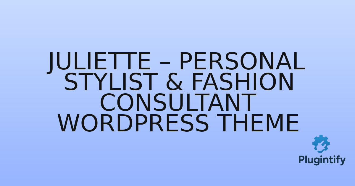 You are currently viewing Juliette – Personal Stylist & Fashion Consultant WordPress Theme