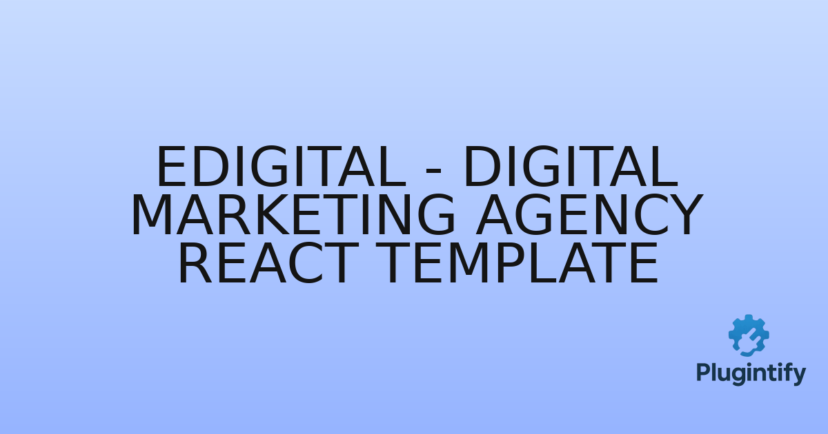 You are currently viewing Edigital – Digital Marketing Agency React Template