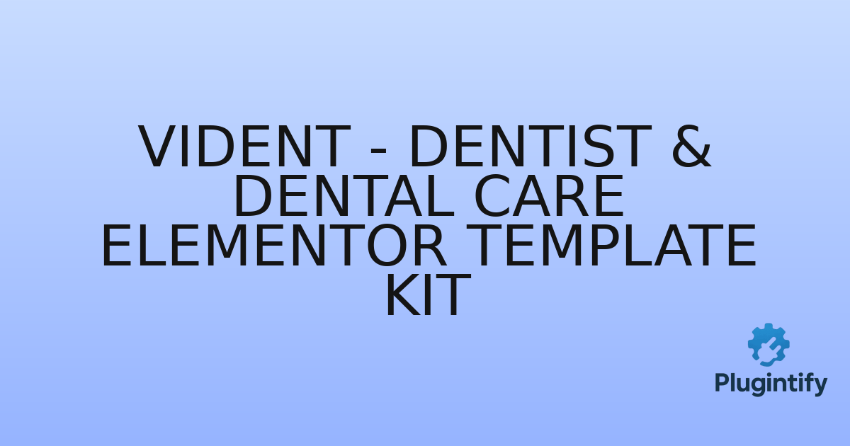 You are currently viewing Vident – Dentist & Dental Care Elementor Template Kit