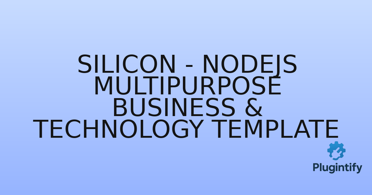 You are currently viewing Silicon – Nodejs Multipurpose Business & Technology Template