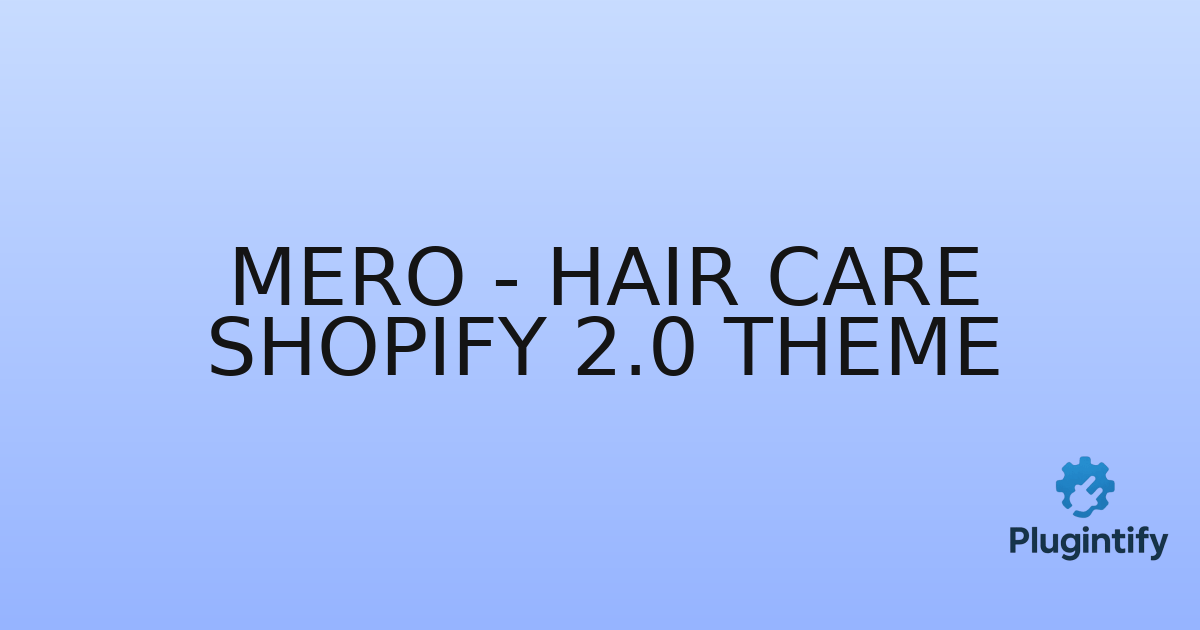 You are currently viewing Mero – Hair Care Shopify 2.0 Theme