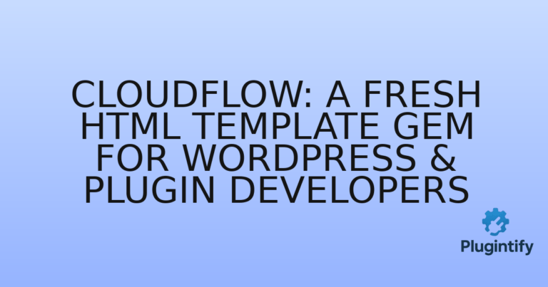 Read more about the article Cloudflow: A Fresh HTML Template Gem for WordPress & Plugin Developers
