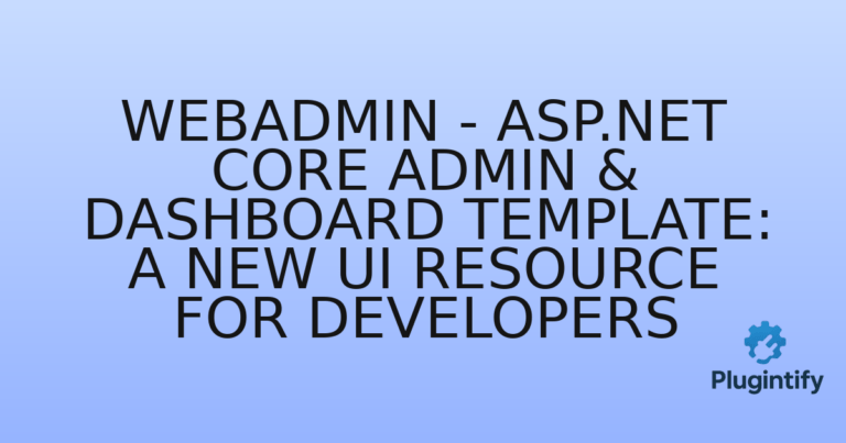 Read more about the article Webadmin – ASP.NET Core Admin & Dashboard Template: A New UI Resource for Developers