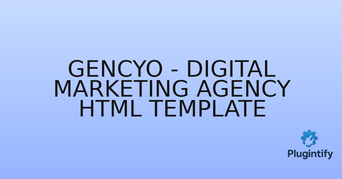 You are currently viewing Gencyo – Digital Marketing Agency HTML Template
