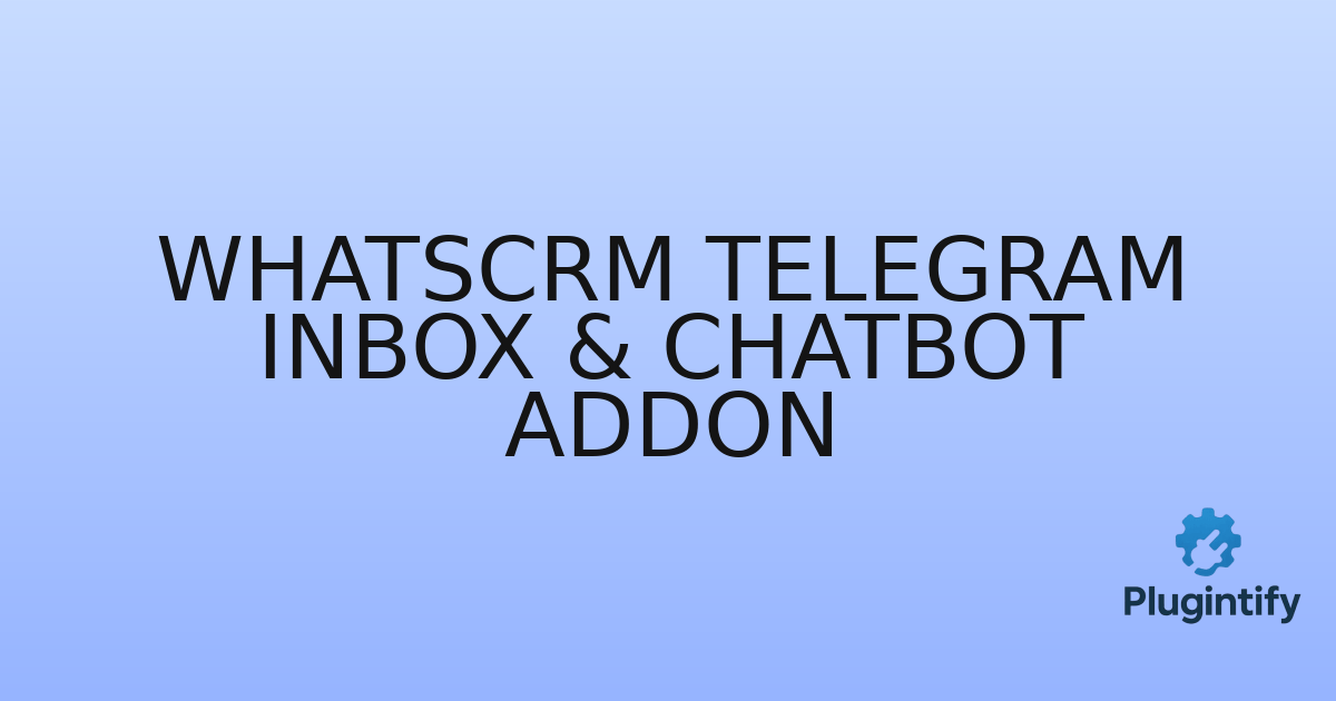 You are currently viewing WhatsCRM Telegram Inbox & Chatbot Addon