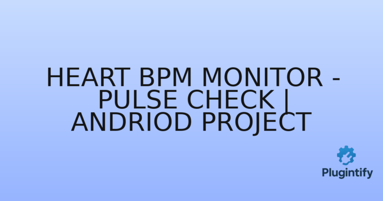 Read more about the article Heart BPM Monitor – Pulse Check | Andriod Project