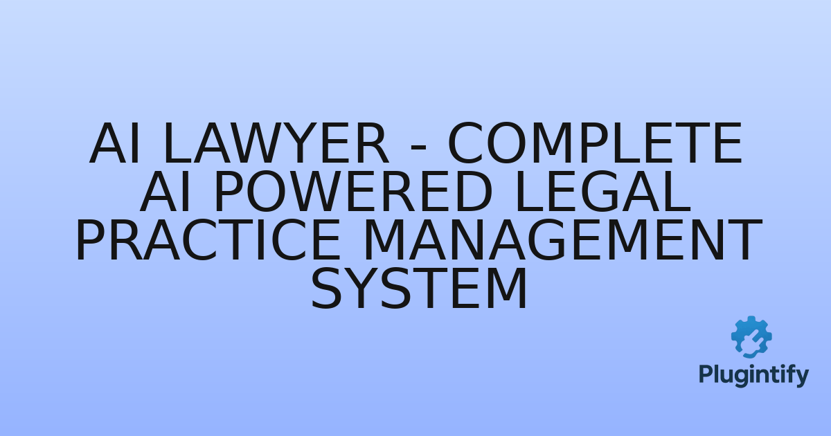 You are currently viewing AI Lawyer – Complete AI Powered Legal Practice Management System