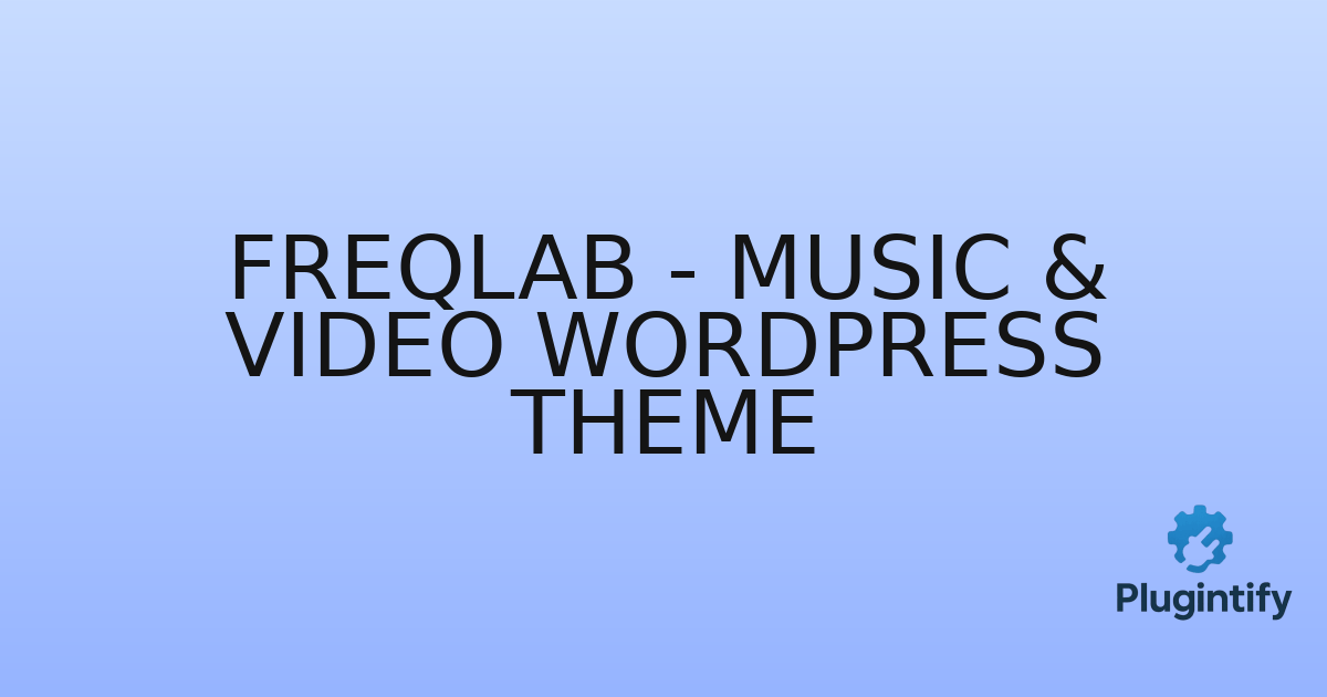 You are currently viewing Freqlab – Music & Video WordPress Theme