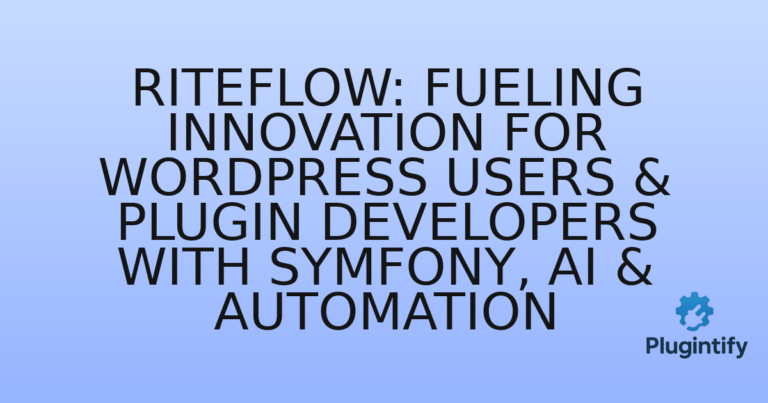 Read more about the article RiteFlow: Fueling Innovation for WordPress Users & Plugin Developers with Symfony, AI & Automation