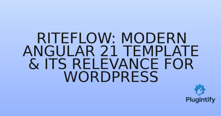 Read more about the article RiteFlow: Modern Angular 21 Template & Its Relevance for WordPress