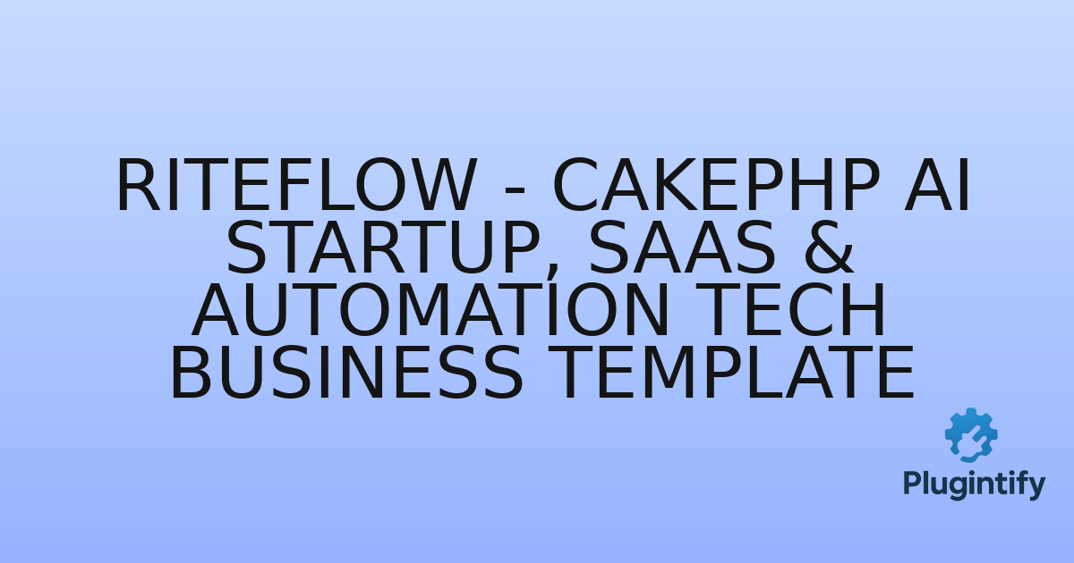You are currently viewing RiteFlow – CakePHP AI Startup, SaaS & Automation Tech Business Template