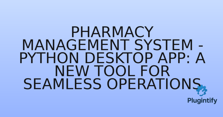 Read more about the article Pharmacy Management System – Python Desktop App: A New Tool for Seamless Operations