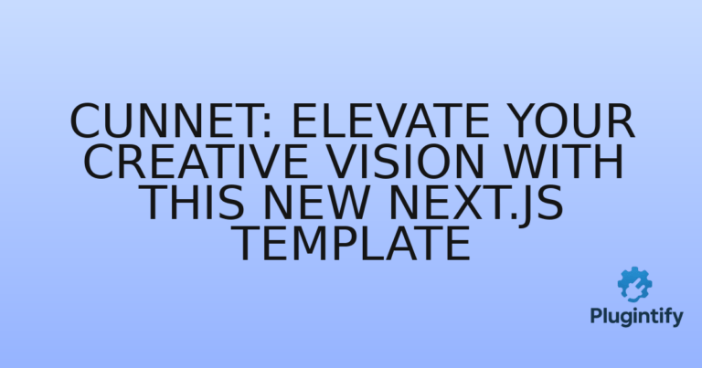 Read more about the article Cunnet: Elevate Your Creative Vision with This New Next.js Template