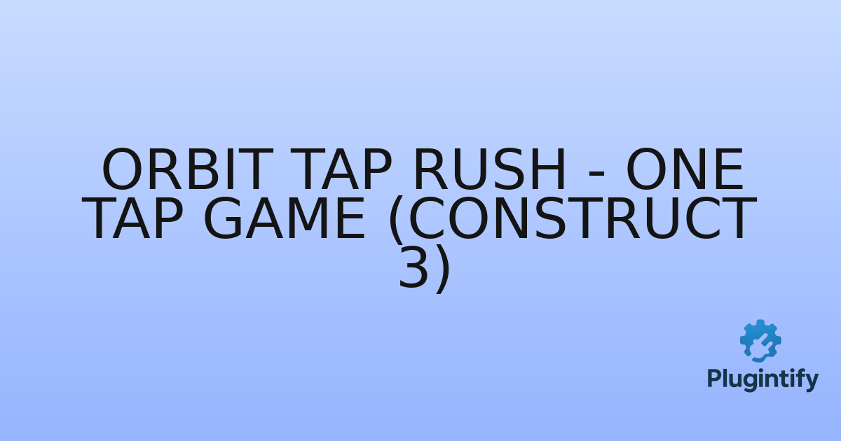You are currently viewing Orbit Tap Rush – One Tap Game (Construct 3)