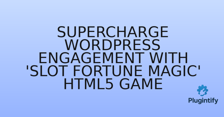 Read more about the article Supercharge WordPress Engagement with ‘Slot Fortune Magic’ HTML5 Game