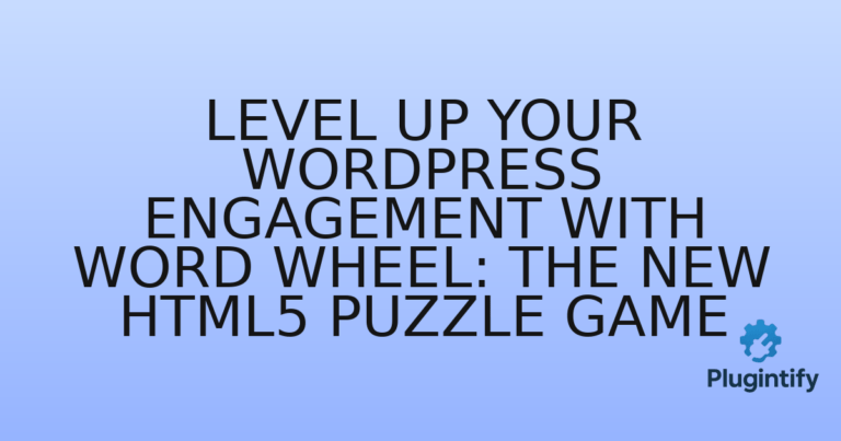 Read more about the article Level Up Your WordPress Engagement with Word Wheel: The New HTML5 Puzzle Game