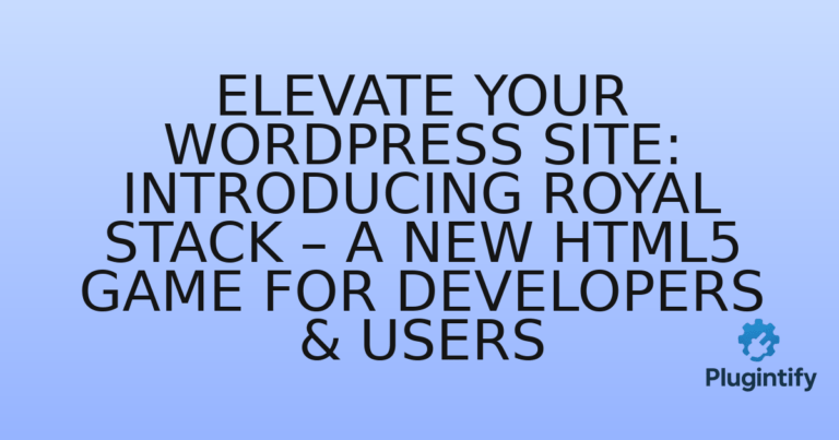 Read more about the article Elevate Your WordPress Site: Introducing Royal Stack – A New HTML5 Game for Developers & Users