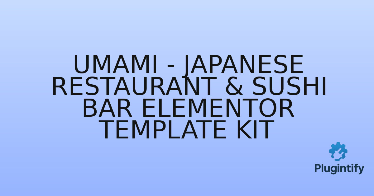 You are currently viewing Umami – Japanese Restaurant & Sushi Bar Elementor Template Kit