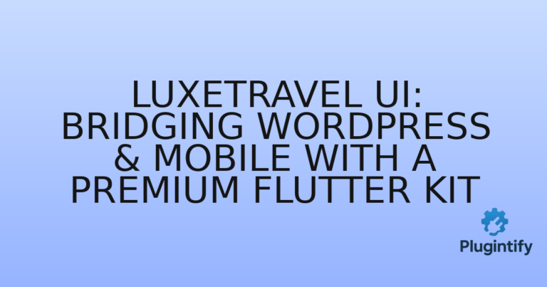 Read more about the article LuxeTravel UI: Bridging WordPress & Mobile with a Premium Flutter Kit