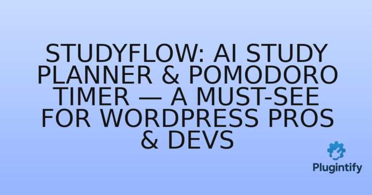 Read more about the article StudyFlow: AI Study Planner & Pomodoro Timer — A Must-See for WordPress Pros & Devs