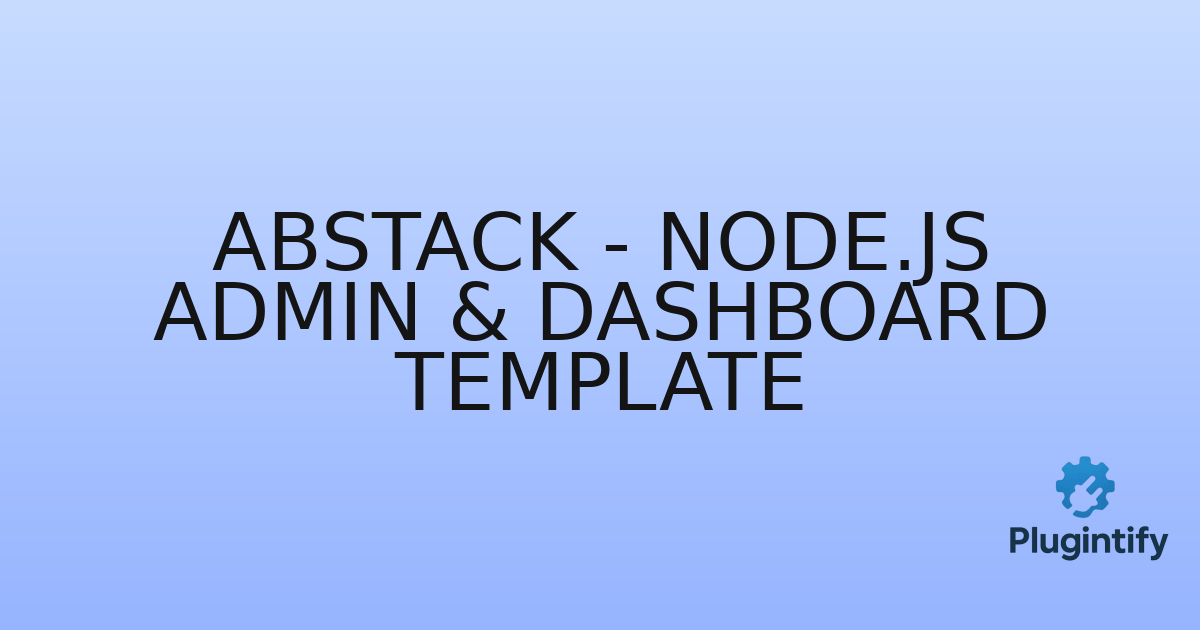 You are currently viewing Abstack – Node.js Admin & Dashboard Template