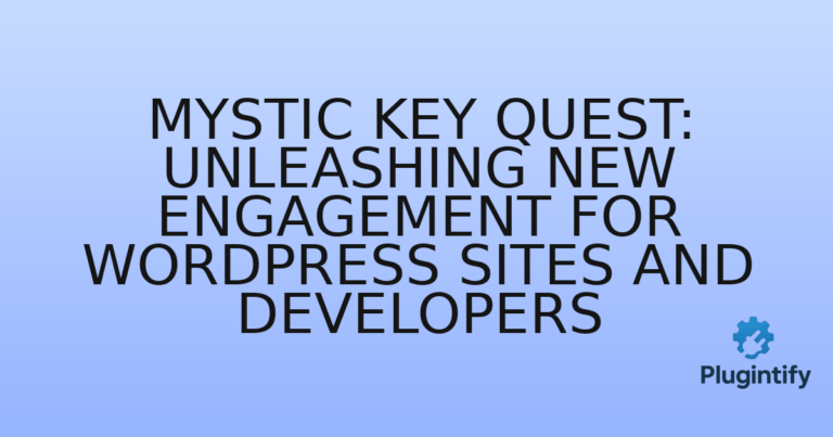 Read more about the article Mystic Key Quest: Unleashing New Engagement for WordPress Sites and Developers