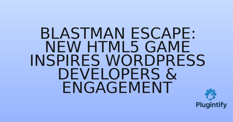 Read more about the article Blastman Escape: New HTML5 Game Inspires WordPress Developers & Engagement
