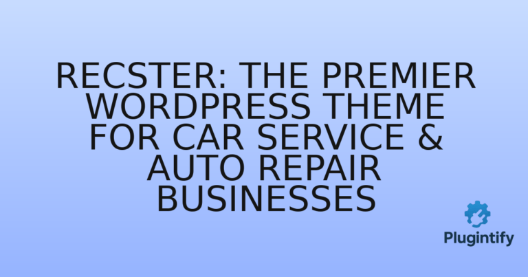Read more about the article Recster: The Premier WordPress Theme for Car Service & Auto Repair Businesses