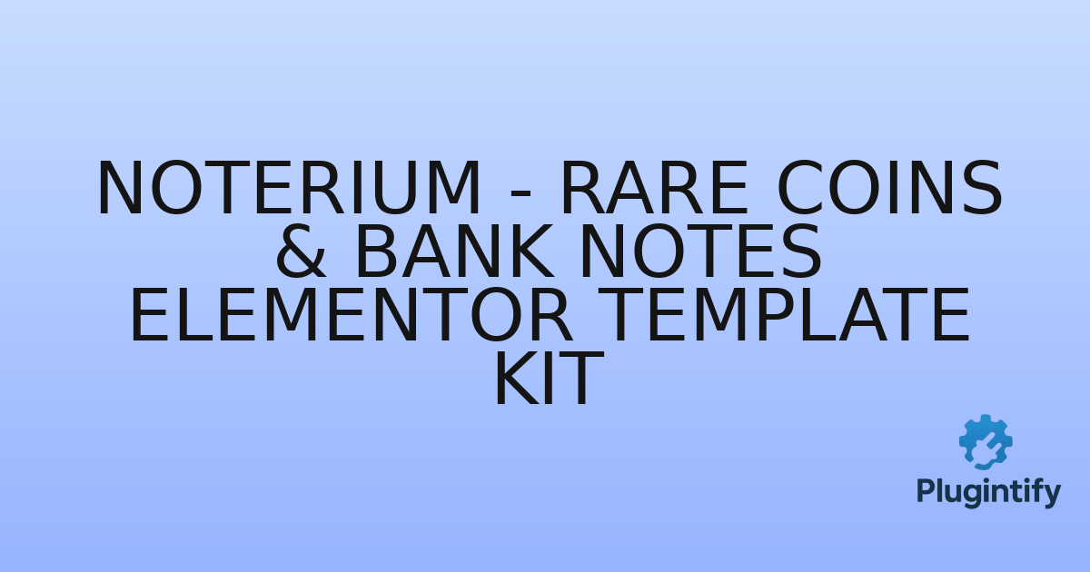 You are currently viewing Noterium – Rare Coins & Bank Notes Elementor Template Kit