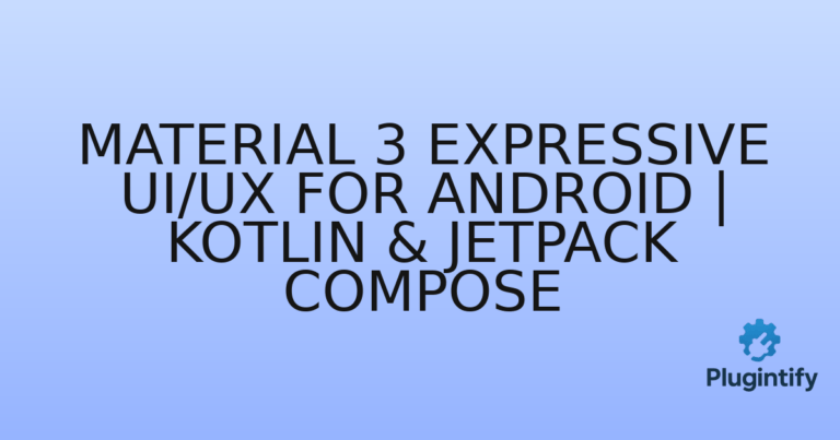 Read more about the article Material 3 Expressive UI/UX for Android | Kotlin & Jetpack Compose