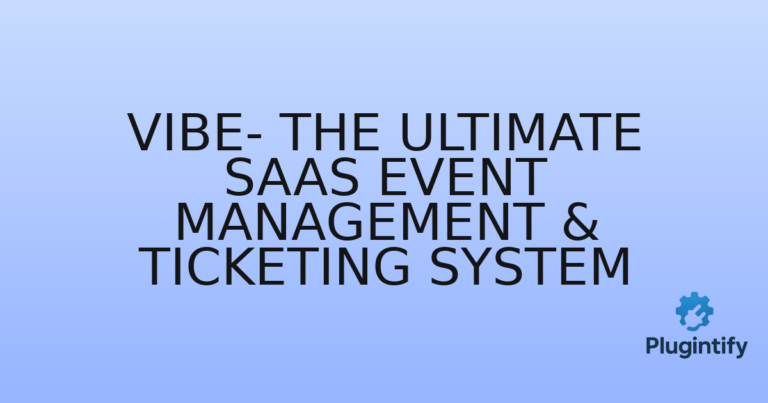 Read more about the article Vibe- The Ultimate SaaS Event Management & Ticketing System