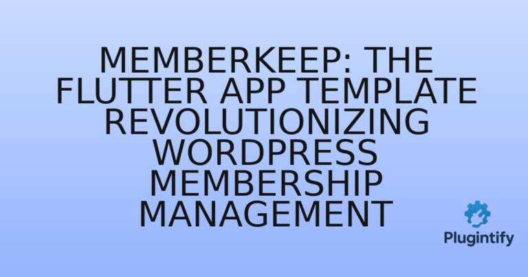 Read more about the article MemberKeep: The Flutter App Template Revolutionizing WordPress Membership Management
