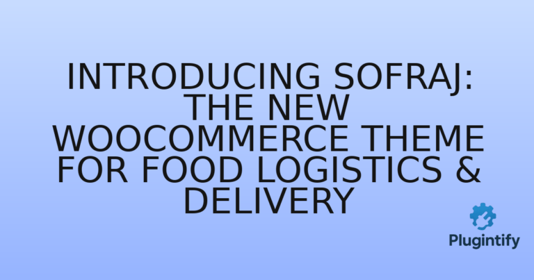 Read more about the article Introducing Sofraj: The New WooCommerce Theme for Food Logistics & Delivery
