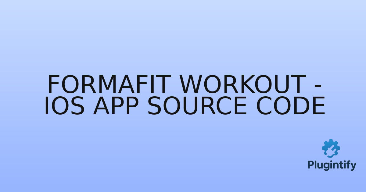 You are currently viewing FormaFit Workout – iOS App Source Code