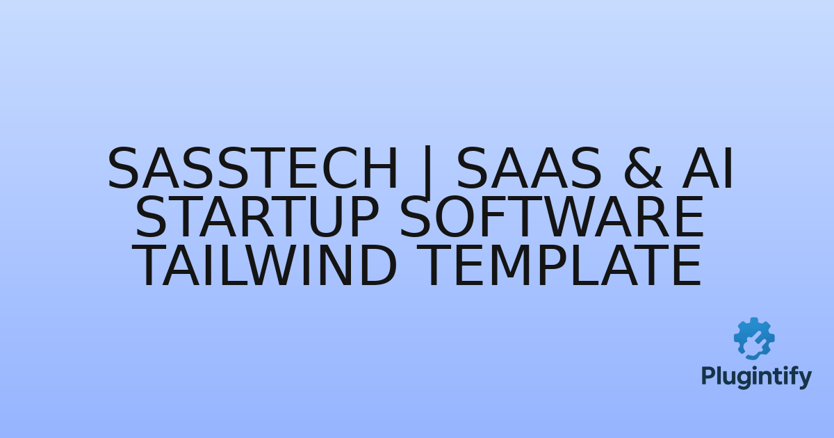 You are currently viewing SassTech | SaaS & AI Startup Software Tailwind Template