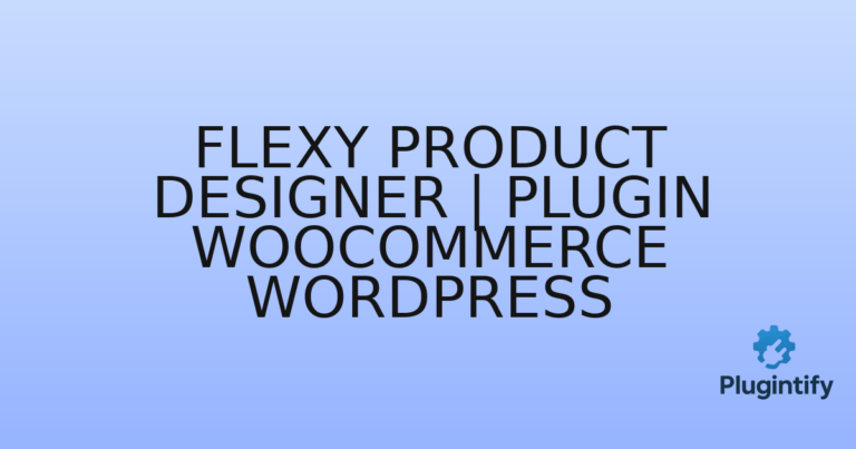 Read more about the article Flexy Product Designer | Plugin WooCommerce WordPress
