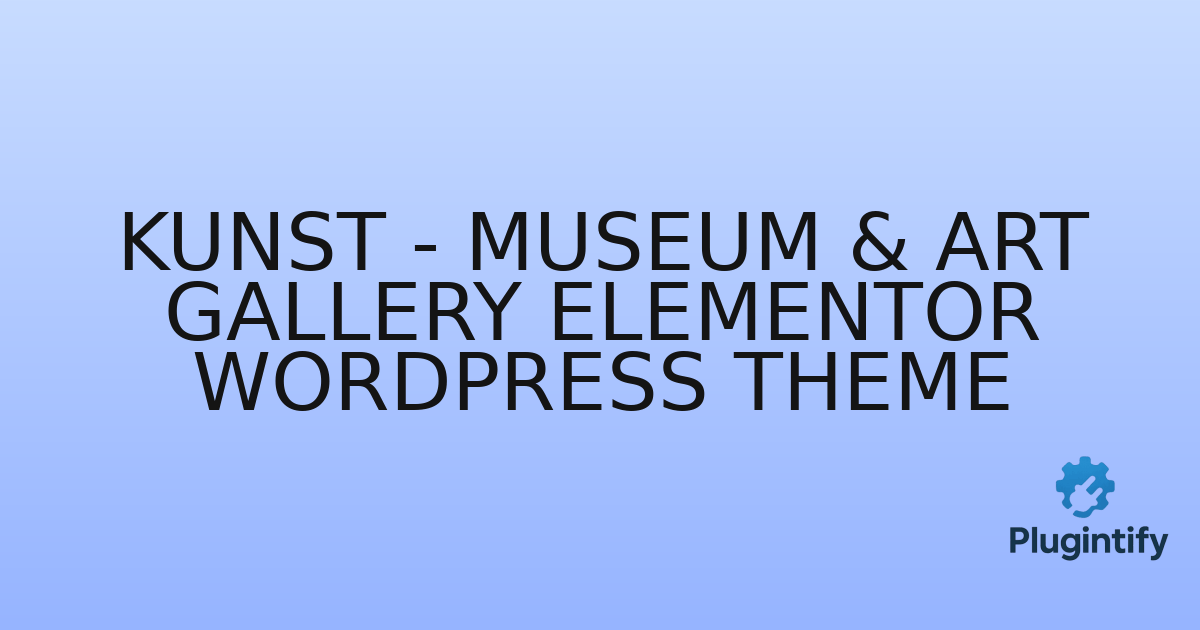 You are currently viewing Kunst – Museum & Art Gallery Elementor WordPress Theme