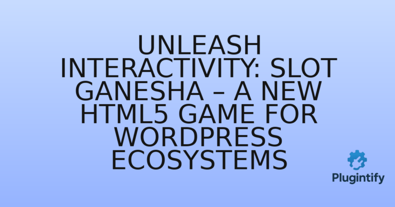 Read more about the article Unleash Interactivity: Slot Ganesha – A New HTML5 Game for WordPress Ecosystems