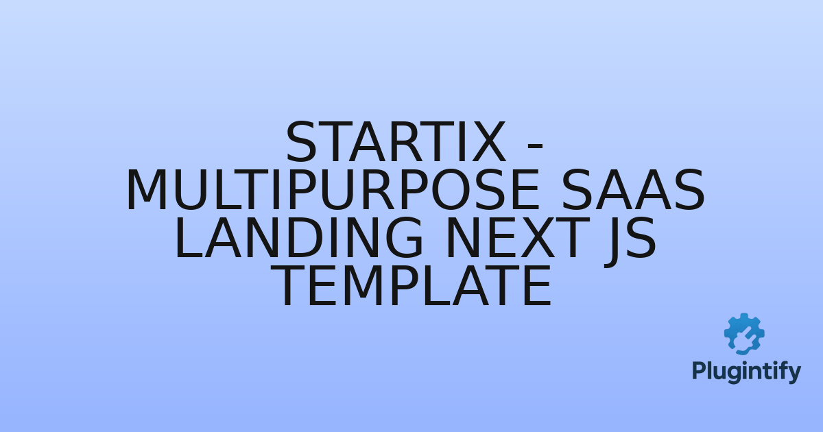 You are currently viewing Startix – Multipurpose SaaS Landing Next JS Template