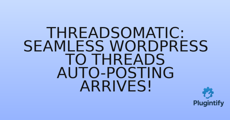 Read more about the article Threadsomatic: Seamless WordPress to Threads Auto-Posting Arrives!