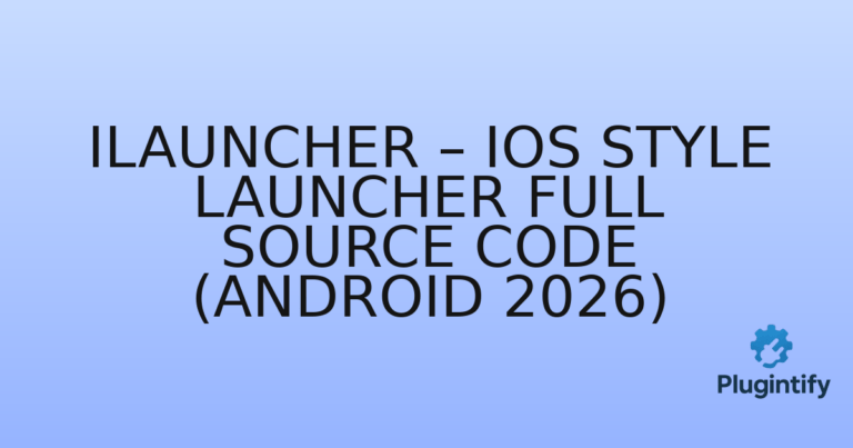 Read more about the article iLauncher – iOS Style Launcher Full Source Code (Android 2026)