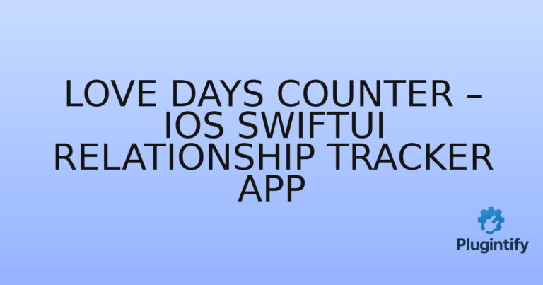 Read more about the article Love Days Counter – iOS SwiftUI Relationship Tracker App