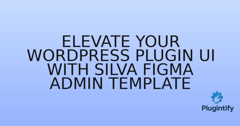 Read more about the article Elevate Your WordPress Plugin UI with Silva Figma Admin Template